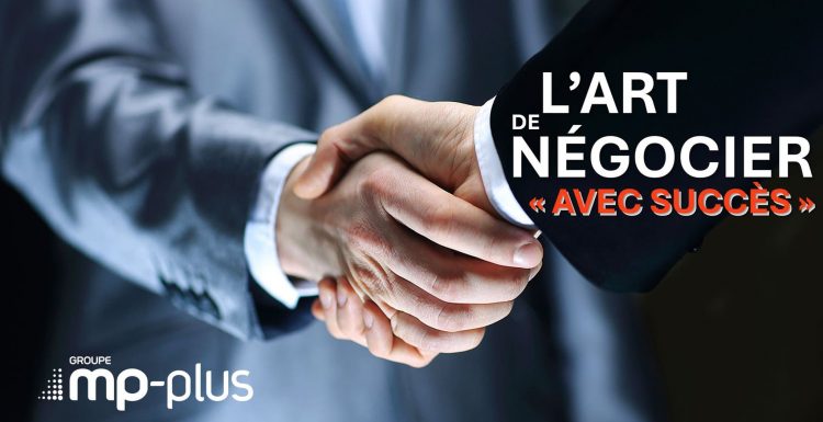 L’art de négocier avec succès | Persuasif et habile, inspirez confiance