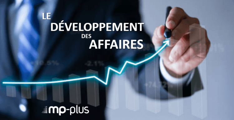 Le développement des affaires